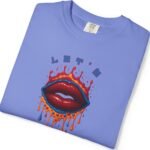 15224686255320529373_2048_custom.jpeg Let's Smooch Trippy Drippy Lips Tee 💋 T-Shirt 🗣️ Garment-Dyed T-shirt by Tees For Singles - Reaction Fashion