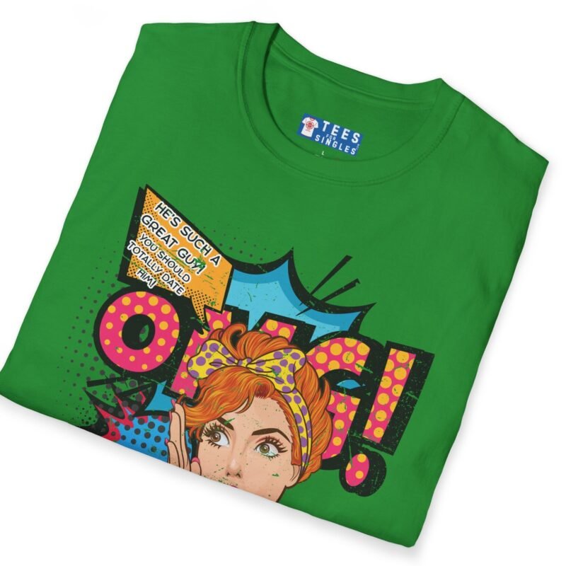 OMG! You Should Totally Date Him Premium Tee 💥😍 – Wearable Wingman T-Shirt by Tees For Singles