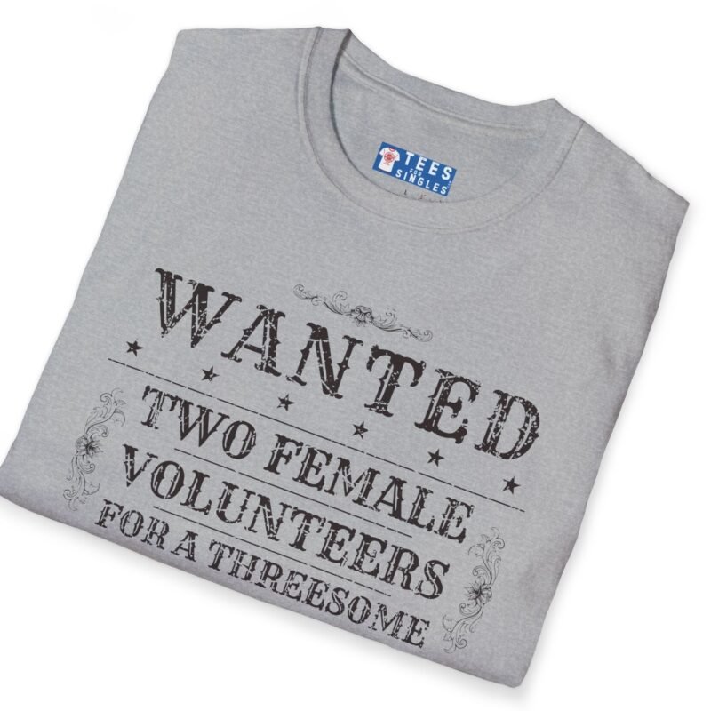 Wanted Two Females For A Threesome T-Shirt (Text Only) 😂 – Funny Distressed Design T-Shirt by Tees For Singles