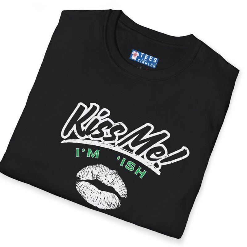 Kiss Me I’m ‘Ish 💋 Playful Flirty Tee – Get Kisses Irish Or Not Black by Tees For Singles