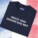 Voulez-Vous Coucher Avec Moi? Text Only Flirty Tee 🇫🇷❤️ Asking in French May Just Work! by Tees For Singles