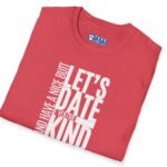Let’s Date If You’re Kind (and Have a Nice Butt) Premium Tee 🍑😉 by Tees For Singles