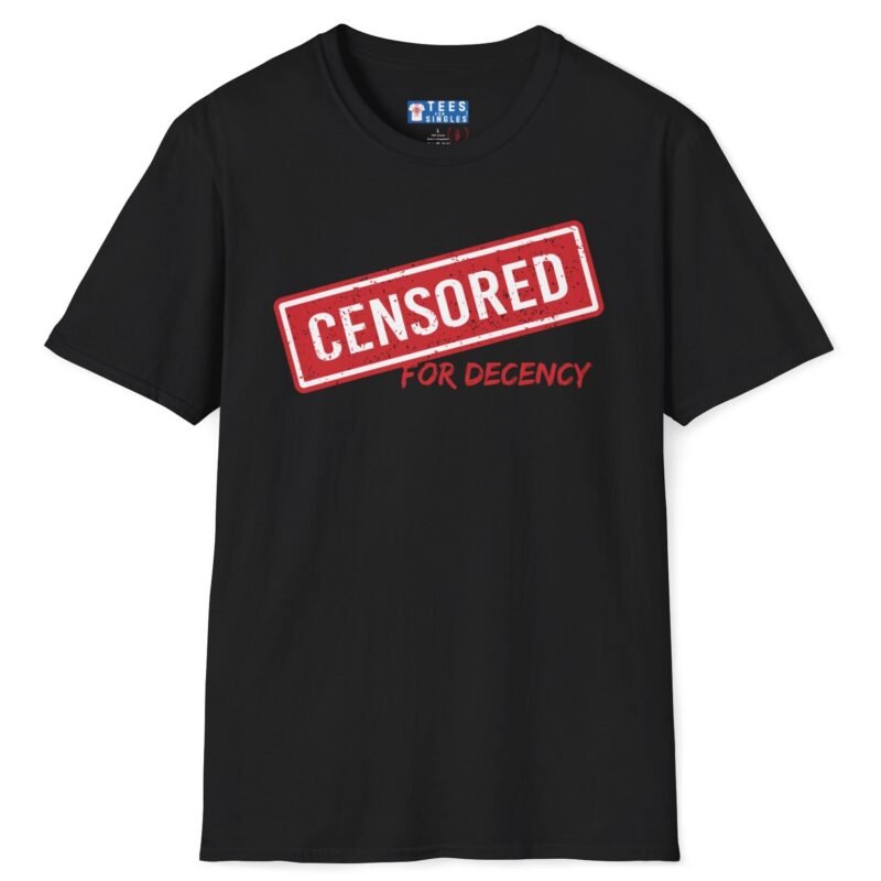 Censored For Decency Tee 🔞🤐 Black by Tees For Singles