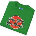 Hey Girl You Down? Flirty Tee 😏🔥 by Tees For Singles