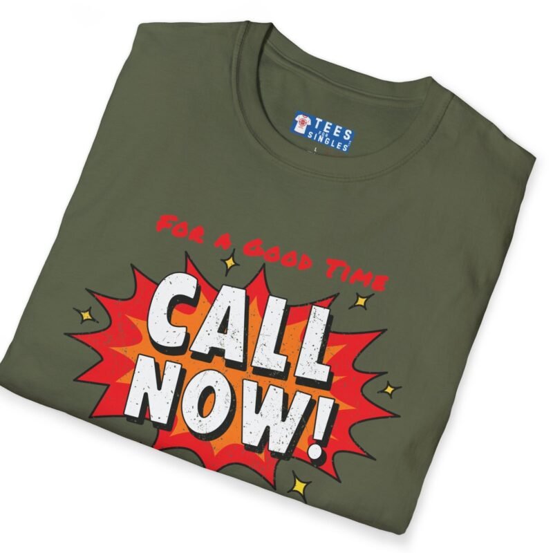 For A Good Time Call Now! T-Shirt ☎️😉- Distressed Design by Tees For Singles