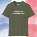 Voulez-Vous Coucher Avec Moi? Text Only Flirty Tee 🇫🇷❤️ Asking in French May Just Work! Military Green by Tees For Singles