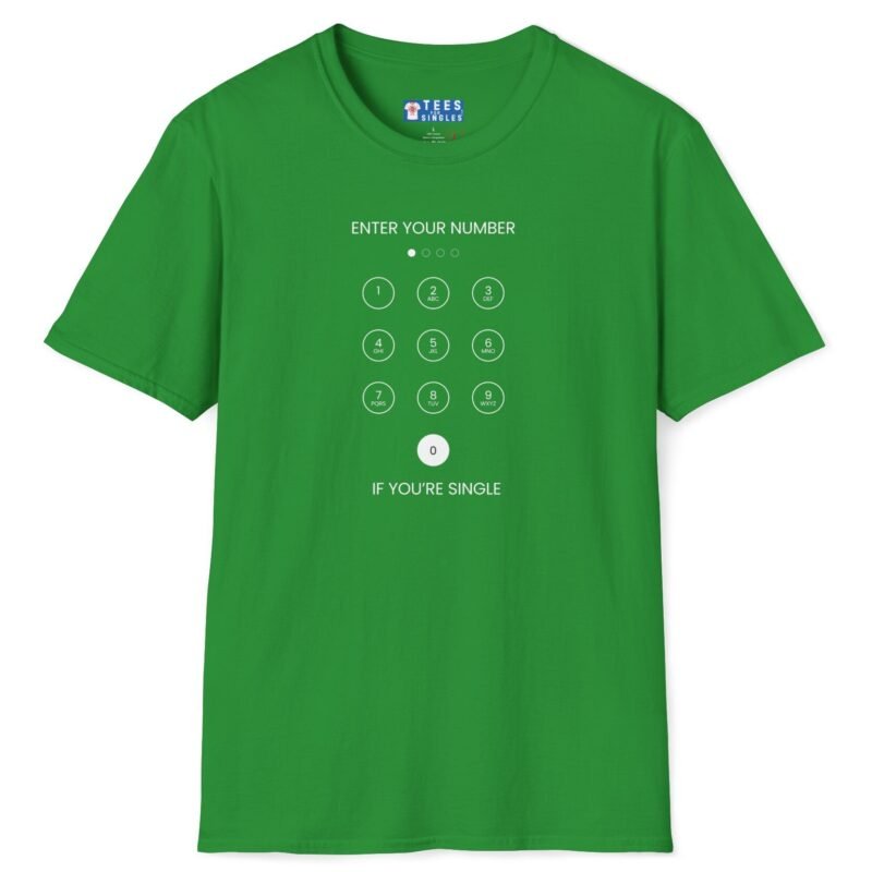 Enter Your Number (If You’re Single) Tee 📱💬 Banter T-shirt Irish Green by Tees For Singles