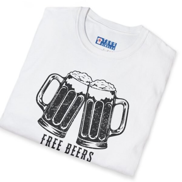 Free Beers If You’re Single My Place T-Shirt 🍻 Tee by Tees For Singles