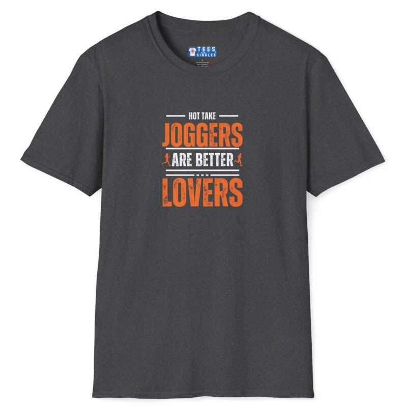 Joggers Are Better Lovers Tee 🏃🔥 Bold Text Vintage Style Tee Says It All 🐶🐱🏃‍♂️ Dark Heather by Tees For Singles