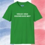 Voulez-Vous Coucher Avec Moi? Text Only Flirty Tee 🇫🇷❤️ Asking in French May Just Work! Irish Green by Tees For Singles