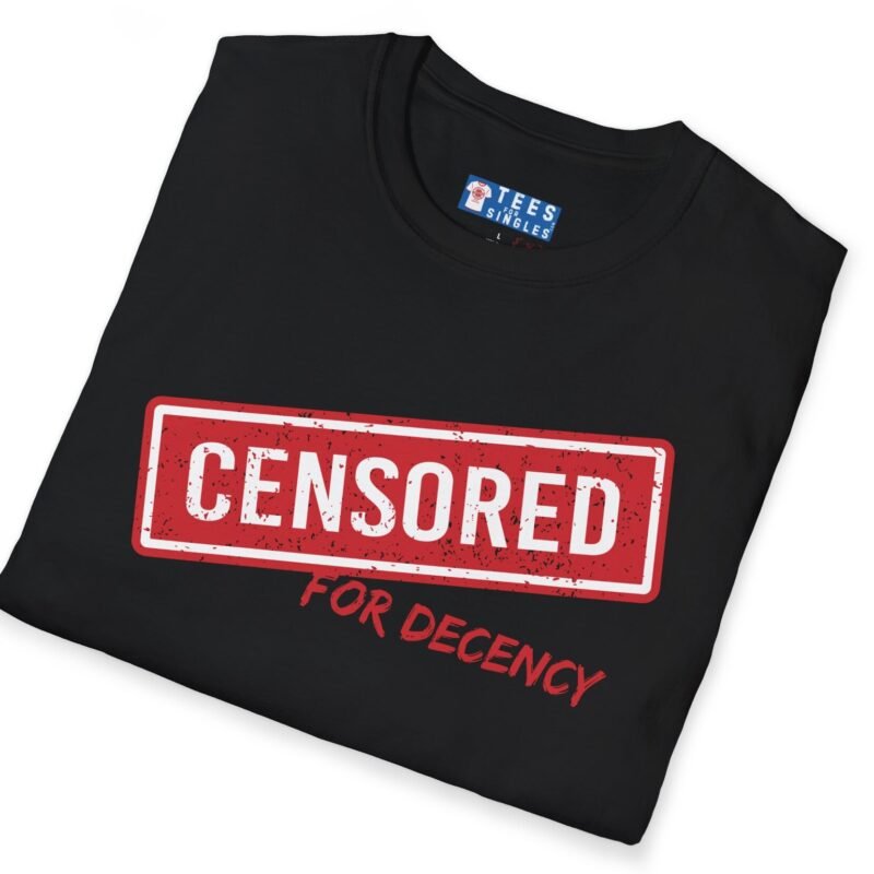 Censored For Decency Tee 🔞🤐 by Tees For Singles