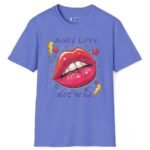 Make Love Not War Premium Tee 💋 Peace, Love & Good Sexy Vibes! Vintage Look ✨ Heather Royal by Tees For Singles
