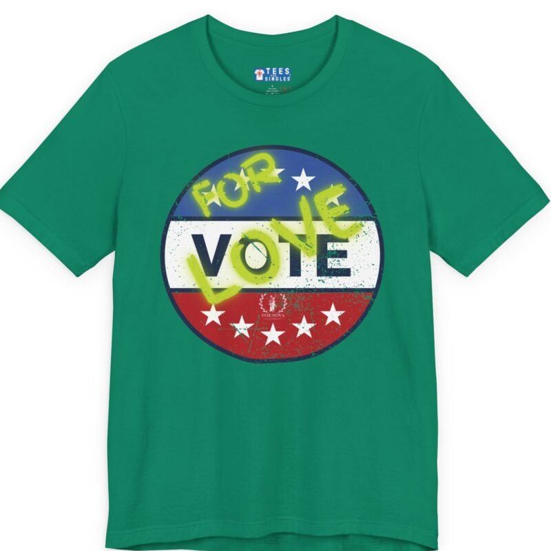 VOTE FOR LOVE ❤️💖❎ – Distressed Vintage Design Soft Jersey Tee Kelly by Tees For Singles