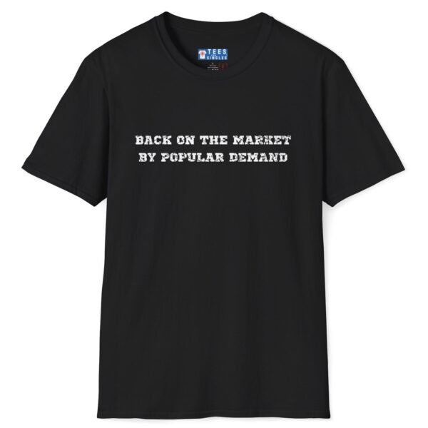 Back on the Market by Popular Demand Premium Tee 👕🔥 by Tees For Singles