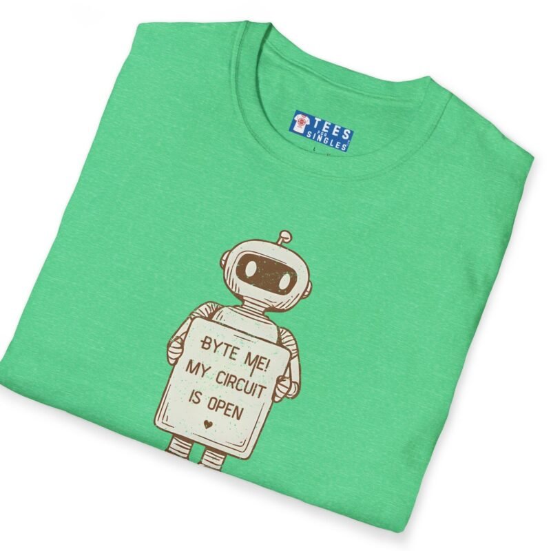 Byte Me! My Circuit Is Open Tee 🤖💚 by Tees For Singles