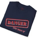 DANGER Stay Back 12″ Tee 😉 Your Flirtatious Ice-Breaker T-Shirt 💥 by Tees For Singles