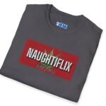 Naughtyflix and Chill- Wear An Invitation Ad To Find The Right “Kind” Of Company🌿Tee 🍿 = by Tees For Singles