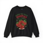 “Show Me Your Dimples of Venus” Cute Strawberry Graphic Soft Sweatshirt Black by Tees For Singles