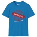 Confidential Top Secret “I Don’t Kiss And Tell” Tee 😉💖 Sapphire by Tees For Singles