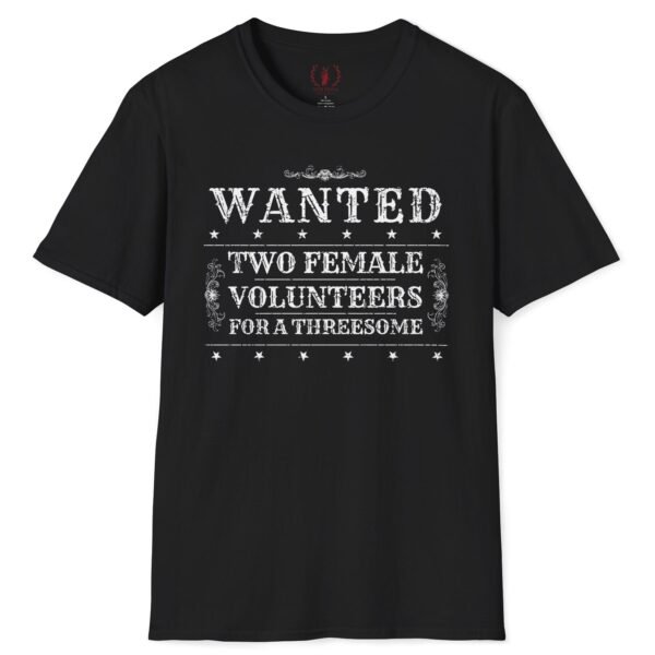 Wanted Two Females For A Threesome T-Shirt (Text Only) 😂 – Funny Distressed Design T-Shirt by Tees For Singles
