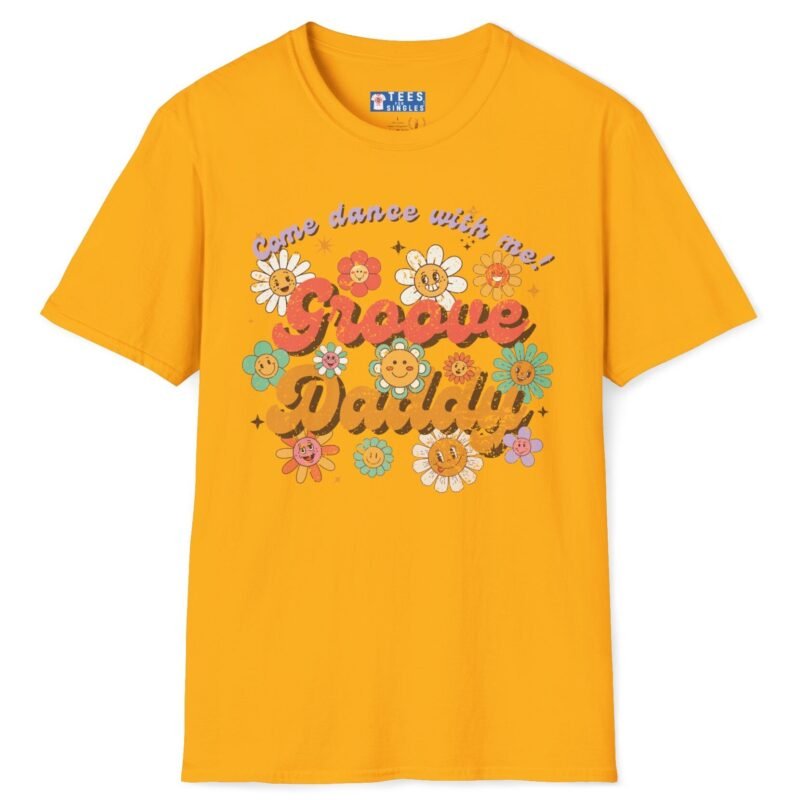Groove Daddy – Come Dance With Me! Retro Flirty Tee 🌼🕺 Gold by Tees For Singles