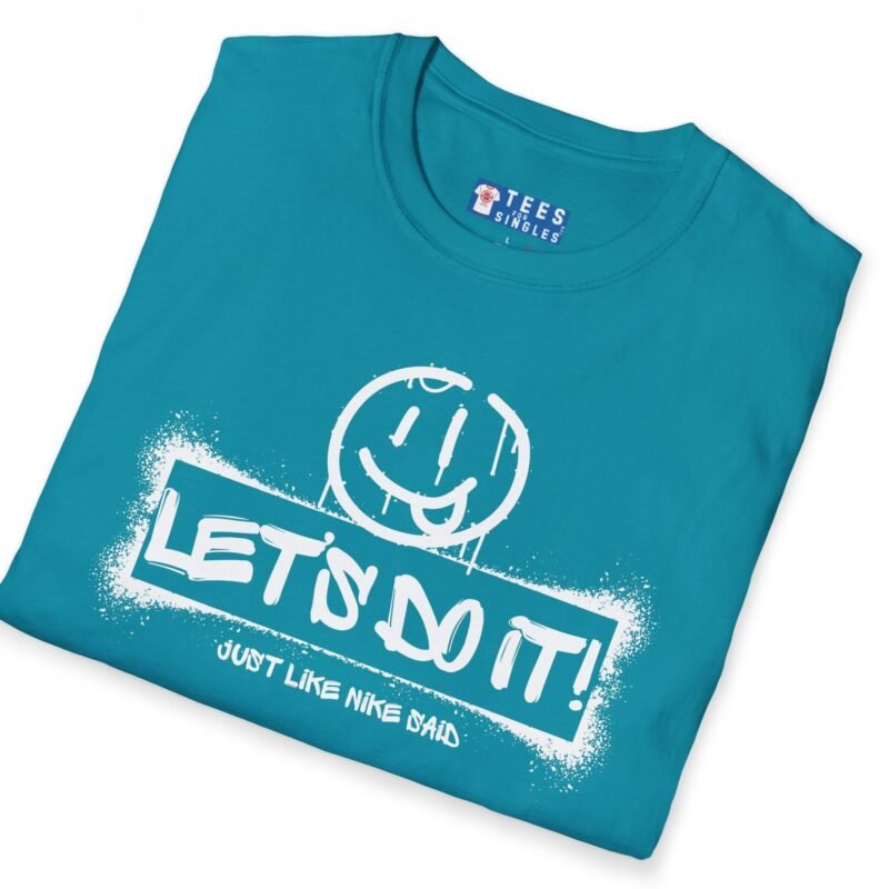 Let’s Do It! just like Nike Said. 😉 Flirty & Funny T-Shirt 🚀 by Tees For Singles