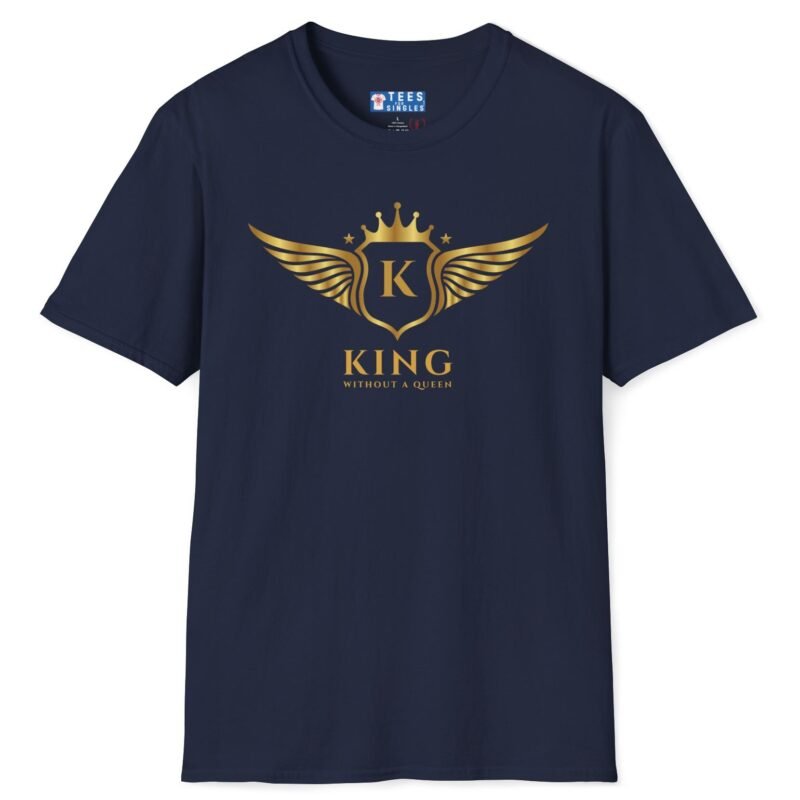 King Without A Queen (Find Your Queen) T-Shirt 👑 Tee Navy by Tees For Singles