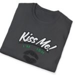Kiss Me I’m ‘Ish 💋 Playful Flirty Tee – Get Kisses Irish Or Not by Tees For Singles