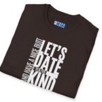 Let’s Date If You’re Kind (and Have a Nice Butt) Premium Tee 🍑😉 by Tees For Singles