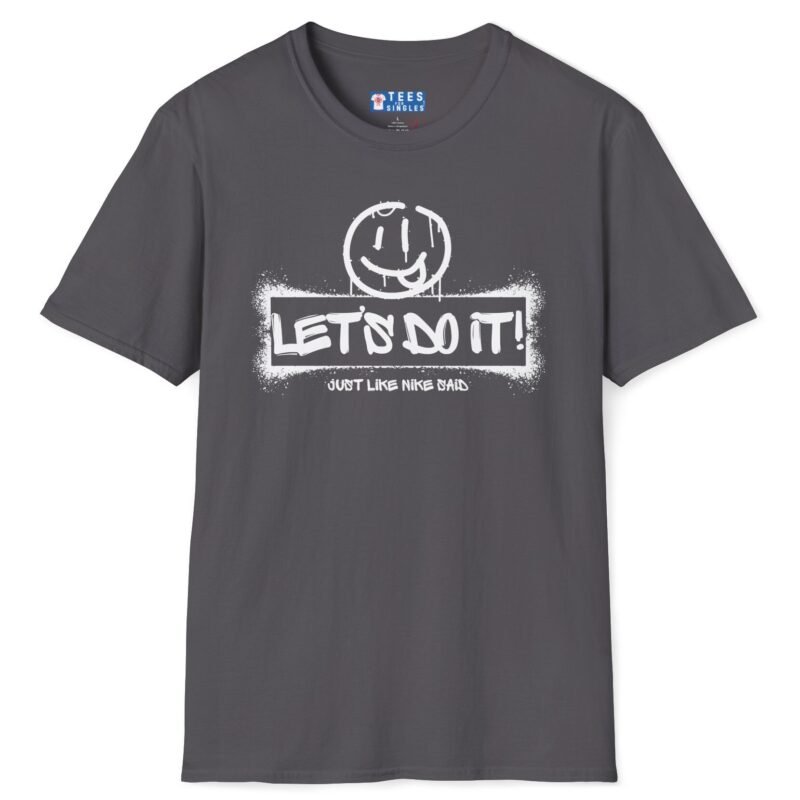 Let’s Do It! just like Nike Said. 😉 Flirty & Funny T-Shirt 🚀 Charcoal by Tees For Singles