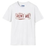 Rent Me Premium Tee 😉💸 White by Tees For Singles