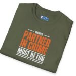 252582621563662557_2048_custom.jpeg Wanted: Partner-in-Crime (Must Be Fun) Tee 🔥Large Letters by Tees For Singles