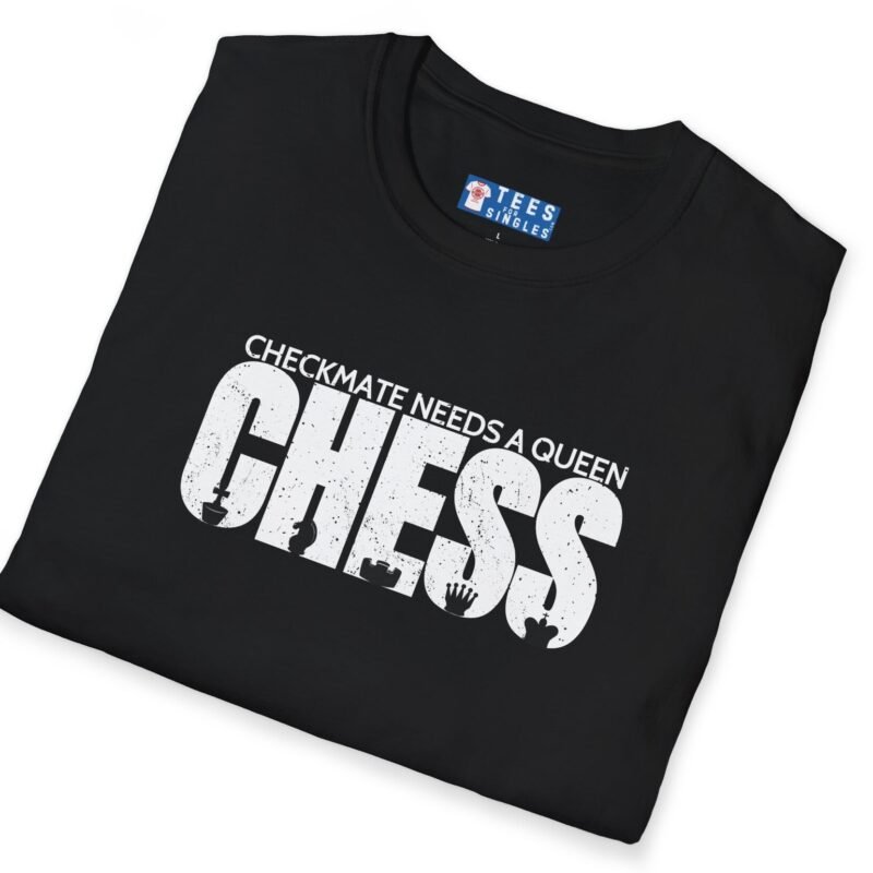 Checkmate Needs a Queen Tee ♟️👑 – For Single Chess Lovers T-Shirt by Tees For Singles
