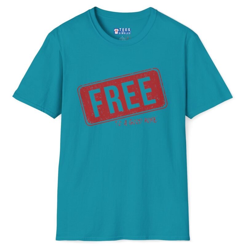 FREE To A Good Home Tee 😉🏠 Tropical Blue by Tees For Singles