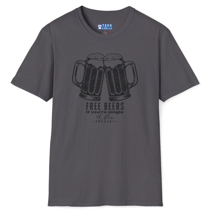 Free Beers If You’re Single My Place T-Shirt 🍻 Tee Charcoal by Tees For Singles
