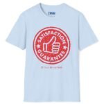 Satisfaction Guaranteed Or Your Money Back Tee 👍 Or Your Money Back! 😉 Light Blue by Tees For Singles