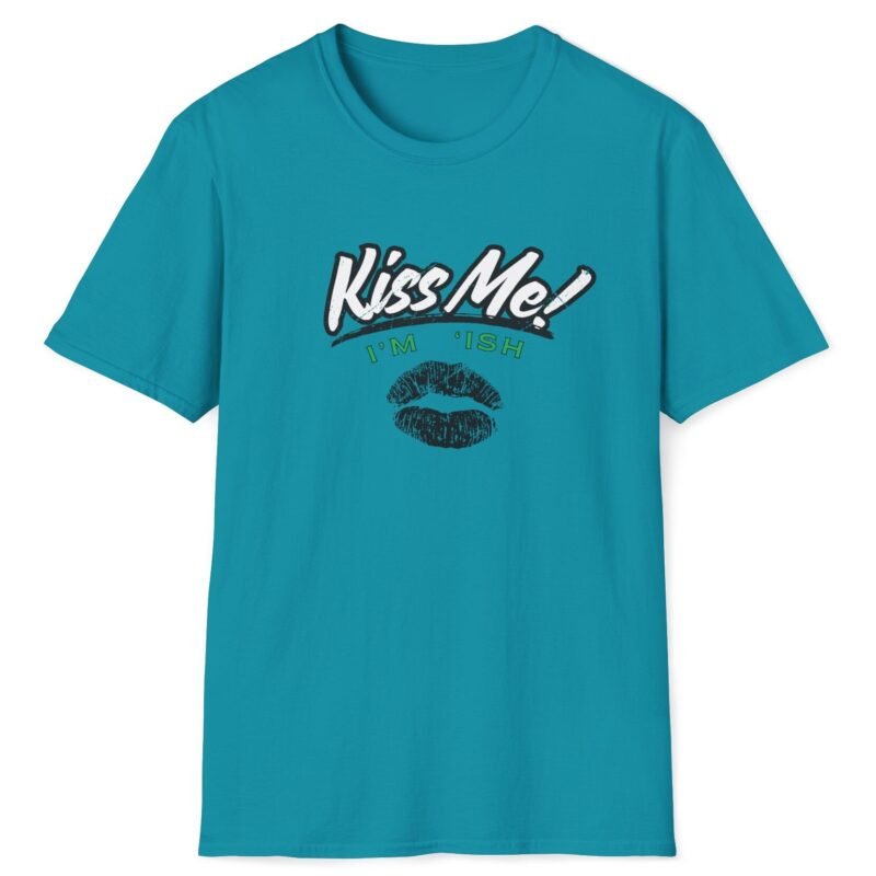 Kiss Me I’m ‘Ish 💋 Playful Flirty Tee – Get Kisses Irish Or Not Tropical Blue by Tees For Singles