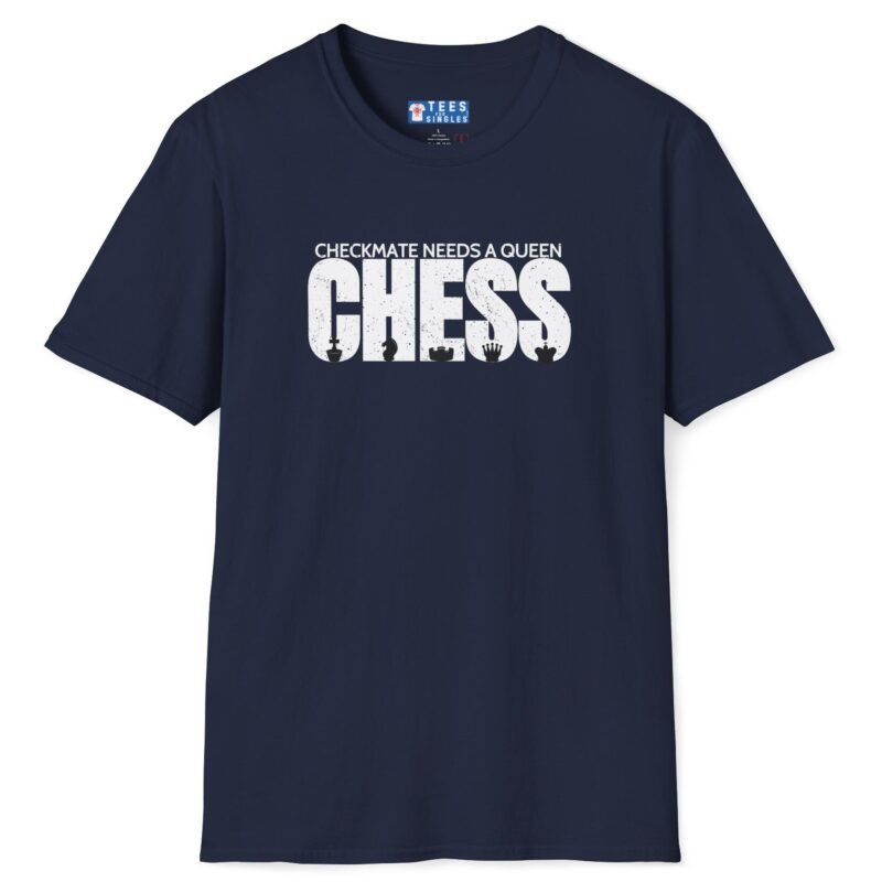 Checkmate Needs a Queen Tee ♟️👑 – For Single Chess Lovers T-Shirt Navy by Tees For Singles