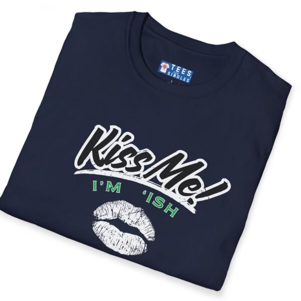 Kiss Me I’m ‘Ish 💋 Playful Flirty Tee – Get Kisses Irish Or Not by Tees For Singles