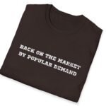 3527925790268171644_2048_custom.jpeg Back on the Market by Popular Demand Premium Tee ππ₯ by Tees For Singles