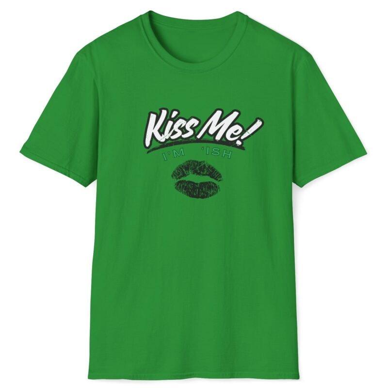 Kiss Me I’m ‘Ish 💋 Playful Flirty Tee – Get Kisses Irish Or Not Irish Green by Tees For Singles