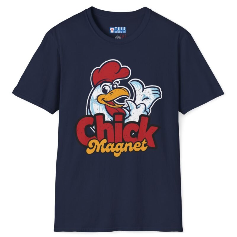 Chick Magnet Funny T-Shirt 😉 Tee – Give You The Excuse To Stick To Them Navy by Tees For Singles