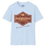 Satisfaction Guarantee For A Limited Time Only Tee 😉 Your Playful Promise! 👑 Light Blue by Tees For Singles