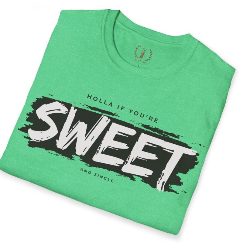 Holla If You’re Sweet & Single 😉 Read The Fine Prints T-Shirt For Single People🚀 by Tees For Singles
