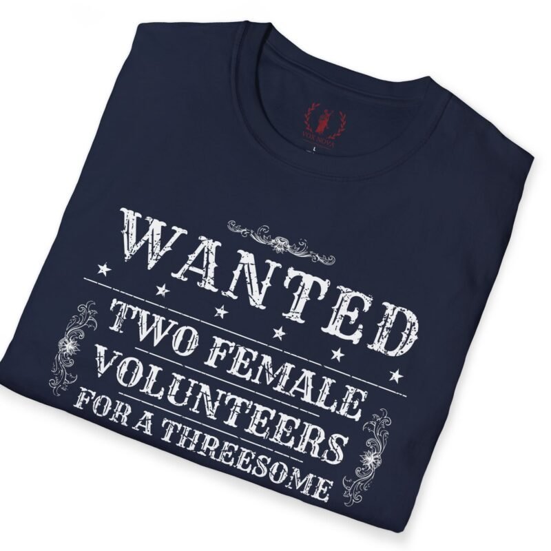 Wanted Two Females For A Threesome T-Shirt (Text Only) 😂 – Funny Distressed Design T-Shirt by Tees For Singles