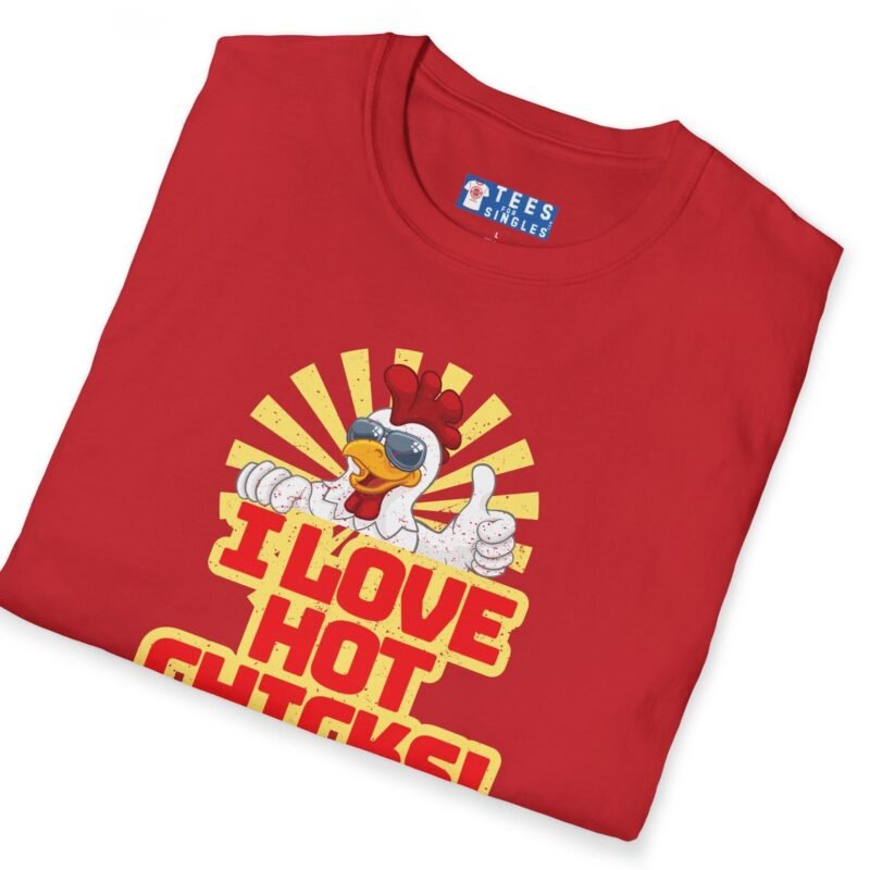 I Love Hot Chicks! T-Shirt 😂 Funny Rooster Flirty Tee by Tees For Singles