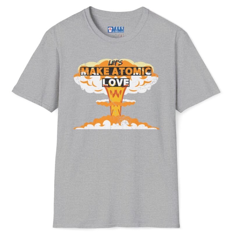 Let’s Make Atomic Love 🔥💥 Premium Tee Sport Grey by Tees For Singles