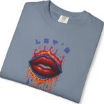 4019193768676956906_2048_custom.jpeg Let's Smooch Trippy Drippy Lips Tee 💋 T-Shirt 🗣️ Garment-Dyed T-shirt by Tees For Singles - Reaction Fashion