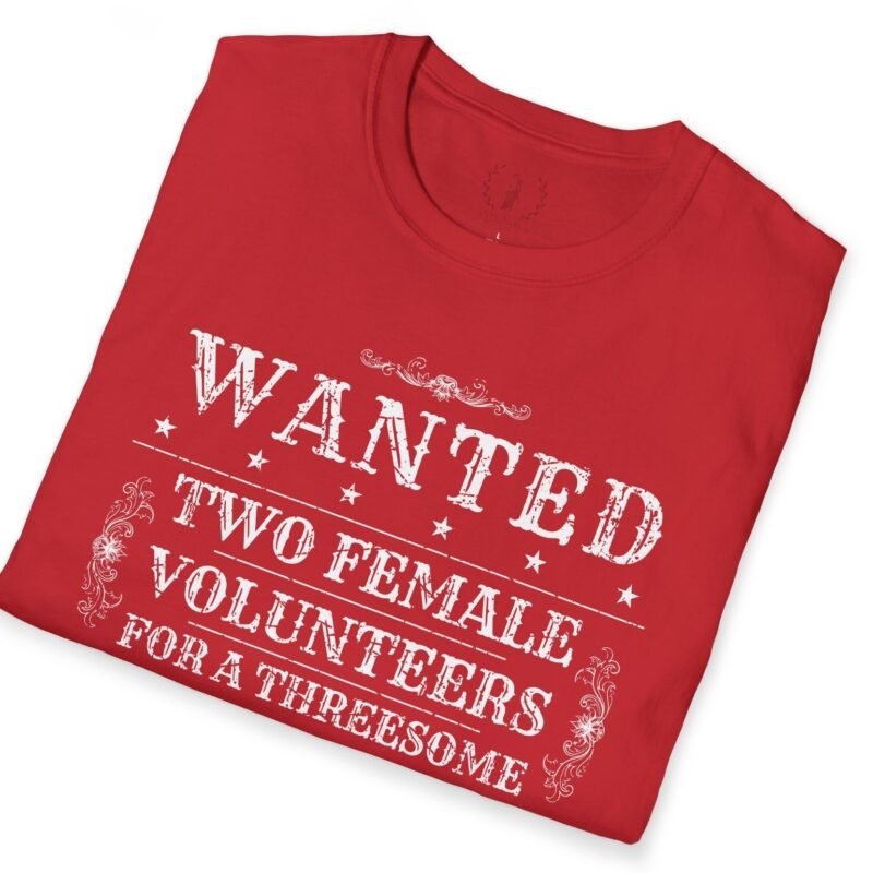 Wanted Two Females For A Threesome T-Shirt (Text Only) 😂 – Funny Distressed Design T-Shirt by Tees For Singles