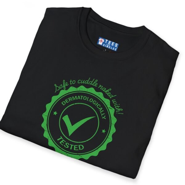Dermatologically Tested: Safe to Cuddle Naked With! Tee ✅🥰 Flirty T-shirt by Tees For Singles